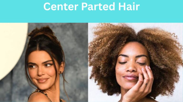Center Parted Hair