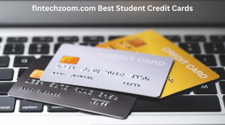 fintechzoom.com Best Student Credit Cards